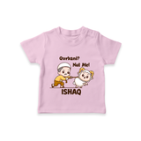 Qurbani Not Me Funny Eid Baby Tshirt (Personalized) - BABY PINK - 0-5 Months Old (Chest 17")