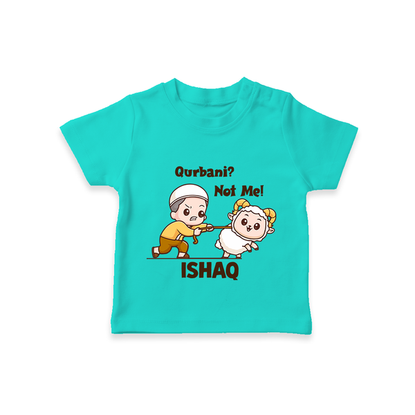 Qurbani Not Me Funny Eid Baby Tshirt (Personalized) - TEAL - 0-5 Months Old (Chest 17")