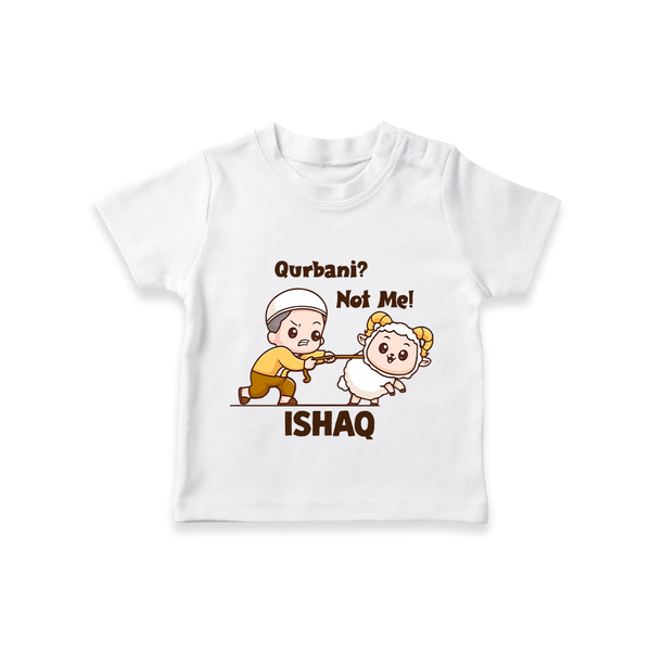 Qurbani Not Me Funny Eid Baby Tshirt (Personalized) - WHITE - 0-5 Months Old (Chest 17")