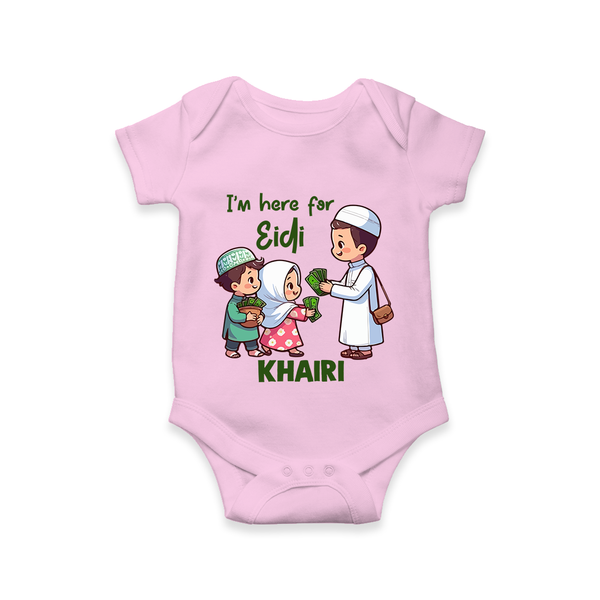 I’m Here for Eidi Cute Kids Eid Personalized Romper - BABY PINK - New Born (Chest 14")