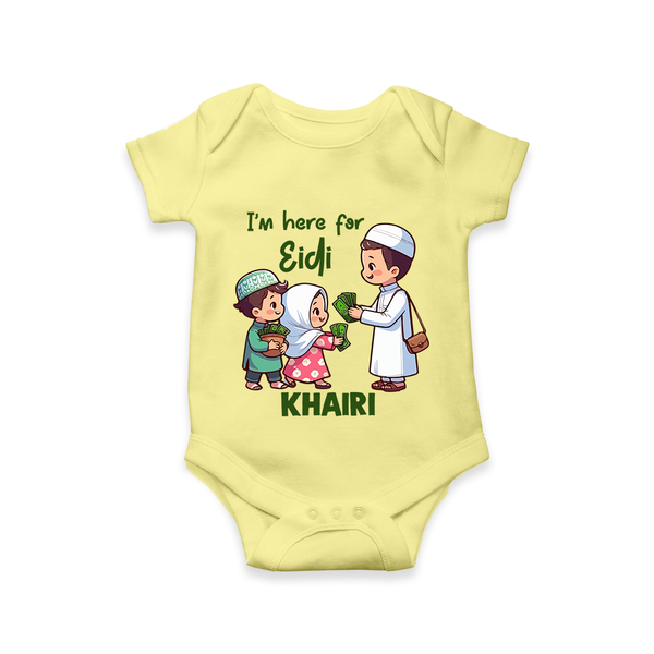I’m Here for Eidi Cute Kids Eid Personalized Romper - PASTEL YELLOW - New Born (Chest 14")