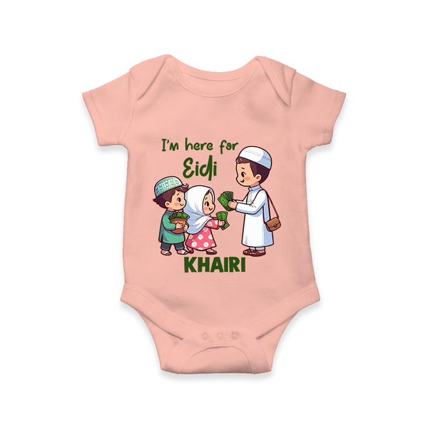 I’m Here for Eidi Cute Kids Eid Personalized Romper - PEACH - New Born (Chest 14")