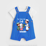 I’m Here for Eidi Cute Kids Eid Personalized dungaree - COBALT BLUE - 0 - 5 Months Old (Chest 18")