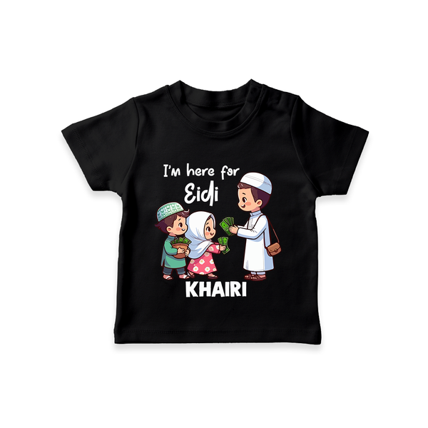 I’m Here for Eidi Cute Kids Eid Personalized Tshirt - BLACK - 0-5 Months Old (Chest 17")