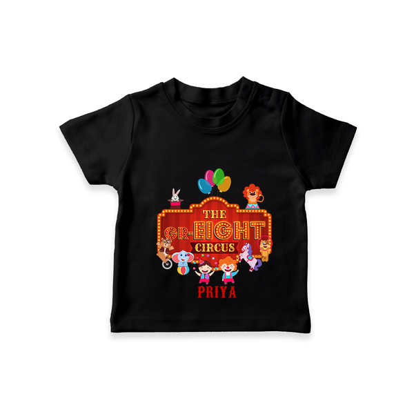 Celebrate The 8th Birthday "The Gr-Eight Circus" with Personalized T-Shirt - BLACK - 1 - 2 Years Old (Chest 20")