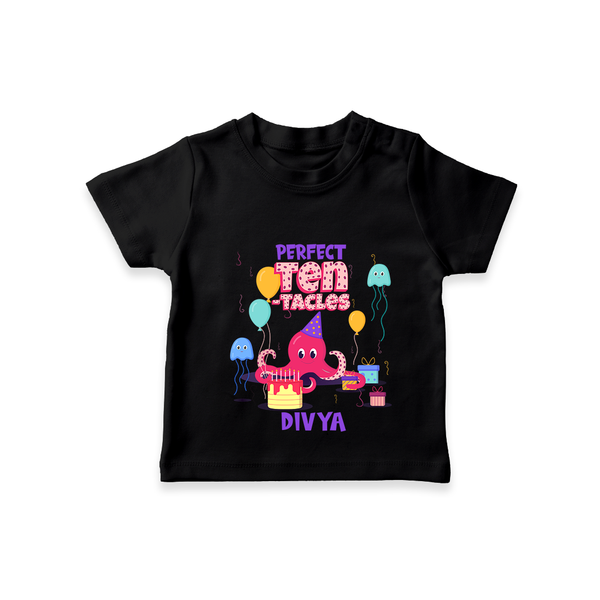 Celebrate The 10th Birthday "Perfect Ten-Tacles"with Personalized T-Shirt - BLACK - 1 - 2 Years Old (Chest 20")
