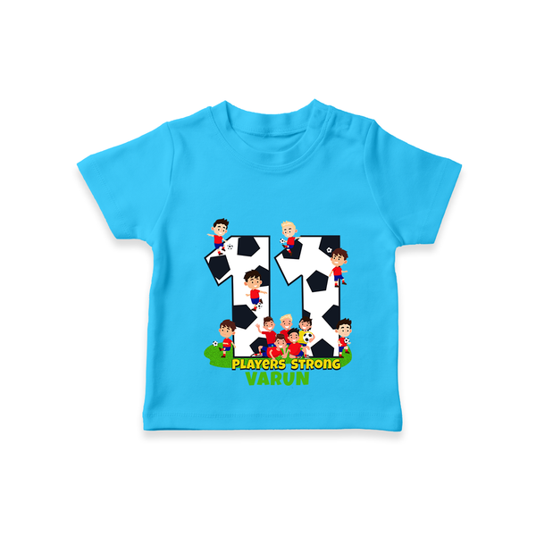 Celebrate The 11th Birthday "11 Players Strong" with Personalized T-Shirt - SKY BLUE - 1 - 2 Years Old (Chest 20")