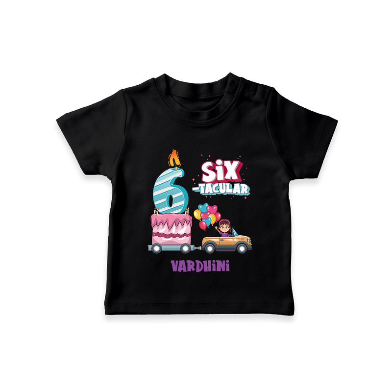 Celebrate Your Kids 6th Year Birthday With "SIX-TACULAR" - Personalized Birthday T-Shirts with Customized Name For Girls - BLACK - 0-5 Months Old (Chest 17")