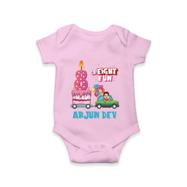 Monthly Milestone Baby Bodysuit -8th Month | Personalized Print | Cute & Comfortable - BABY PINK - New Born (Chest 14")