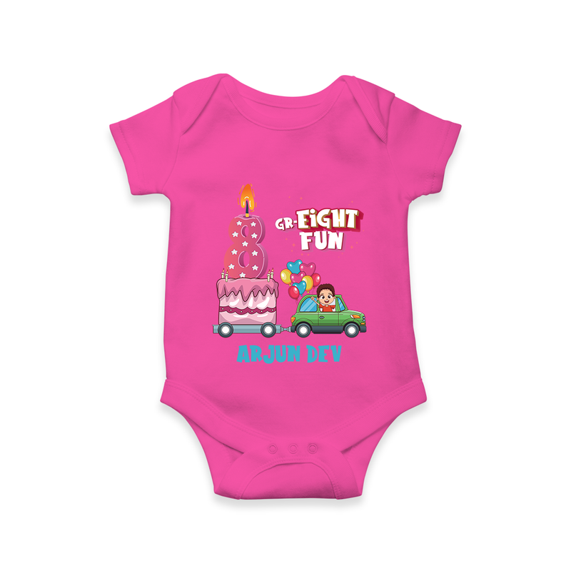 Celebrate Your Babies 8th Month With "GR-EIGHT FUN" - Customized Romper For Babies With Name - HOT PINK - 0 - 3 Months Old (Chest 16")