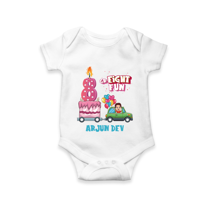 Celebrate Your Babies 8th Month With "GR-EIGHT FUN" - Customized Romper For Babies With Name - WHITE - 0 - 3 Months Old (Chest 16")