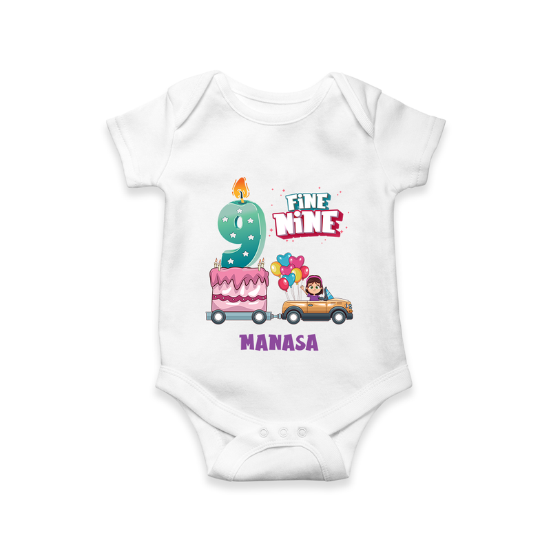 Celebrate Your Cutie PieÕs 9th Month With "FINE NINE" - Special Romper For Babies With Name - WHITE - 0 - 3 Months Old (Chest 16")