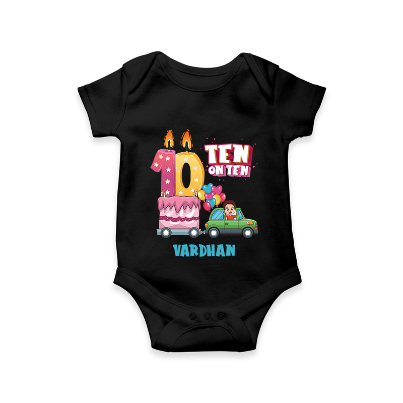 Celebrate Your Babies 10th Month With "TEN ON TEN" - Customized Romper For Babies With Name - BLACK - 0 - 3 Months Old (Chest 16")