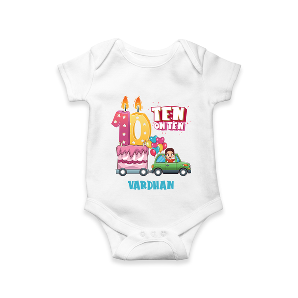 Celebrate Your Babies 10th Month With "TEN ON TEN" - Customized Romper For Babies With Name - WHITE - 0 - 3 Months Old (Chest 16")