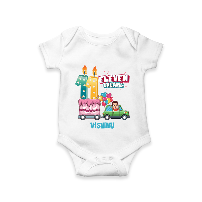 Celebrate Your Babies 11th Month With "ELEVEN DREAMS" - Customized Romper For Babies With Name - WHITE - 0 - 3 Months Old (Chest 16")