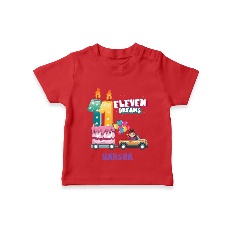 Celebrate Your Kids 11th Year Birthday With "ELEVEN DREAMS" - Personalized Birthday T-Shirts with Customized Name For Girls - RED - 0-5 Months Old (Chest 17")