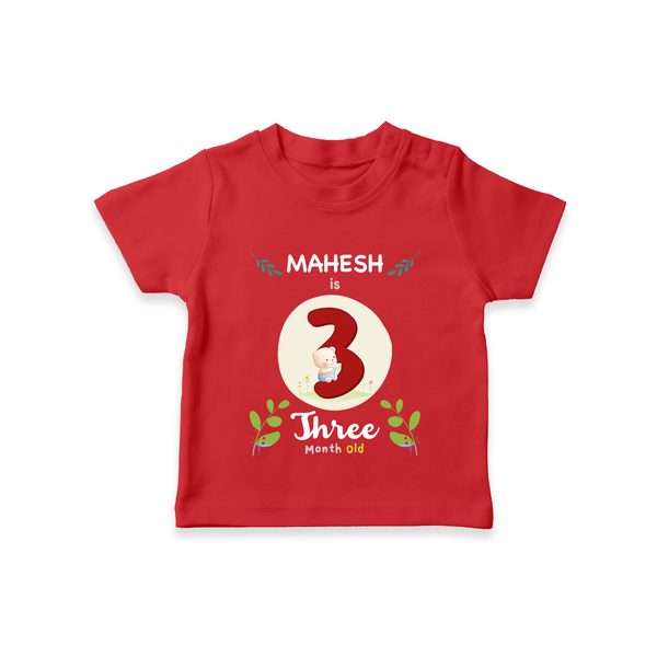 Customized Baby T-Shirt | Celebrate 3rd Month | Soft & Comfy Fit T-Shirt - RED - 0-5 Months Old (Chest 17")