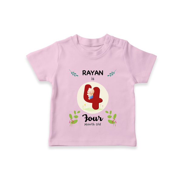 Customized Baby T-Shirt | Celebrate 4th Month | Soft & Comfy Fit T-Shirt - BABY PINK - 0-5 Months Old (Chest 17")