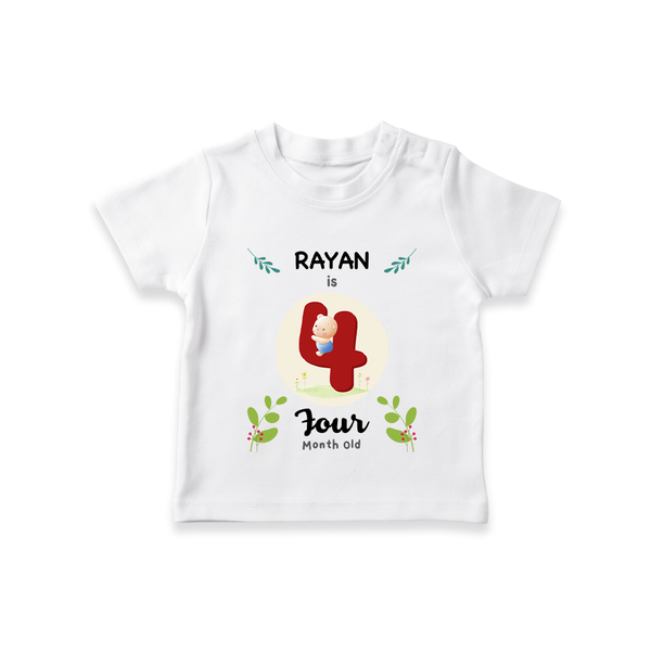 Customized Baby T-Shirt | Celebrate 4th Month | Soft & Comfy Fit T-Shirt - WHITE - 0-5 Months Old (Chest 17")