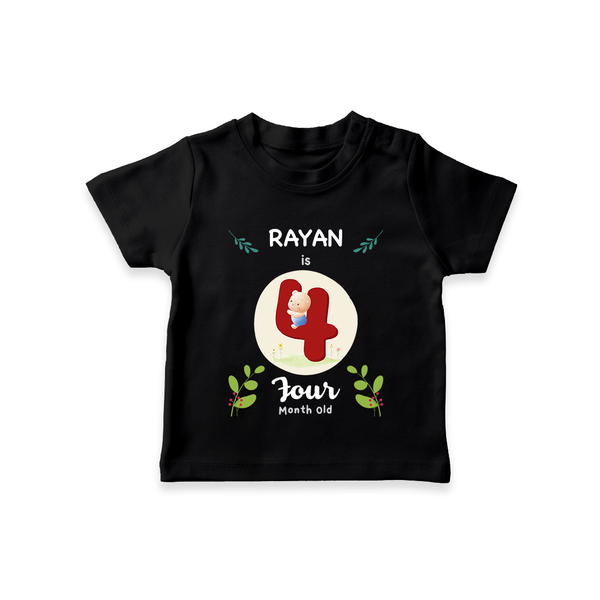 Customized Baby T-Shirt | Celebrate 4th Month | Soft & Comfy Fit T-Shirt - BLACK - 0-5 Months Old (Chest 17")