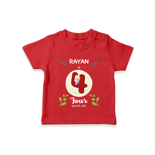Customized Baby T-Shirt | Celebrate 4th Month | Soft & Comfy Fit T-Shirt - RED - 0-5 Months Old (Chest 17")