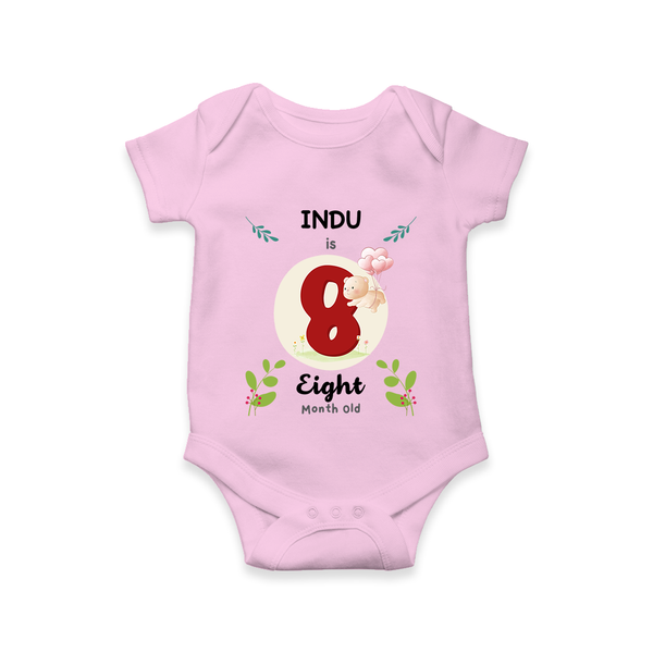 Customized Baby Romper/Onesie | Celebrate 8th Month | Soft & Comfy Fit - BABY PINK - New Born (Chest 14")