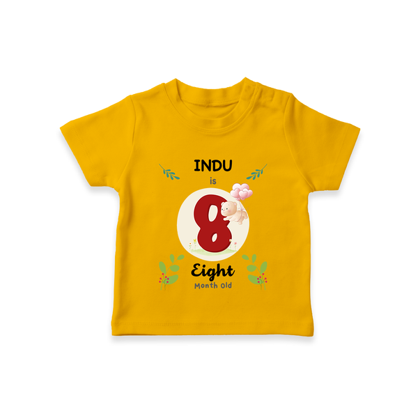 Customized Baby T-Shirt | Celebrate 8th Month | Soft & Comfy Fit T-Shirt - CHROME YELLOW - 0-5 Months Old (Chest 17")