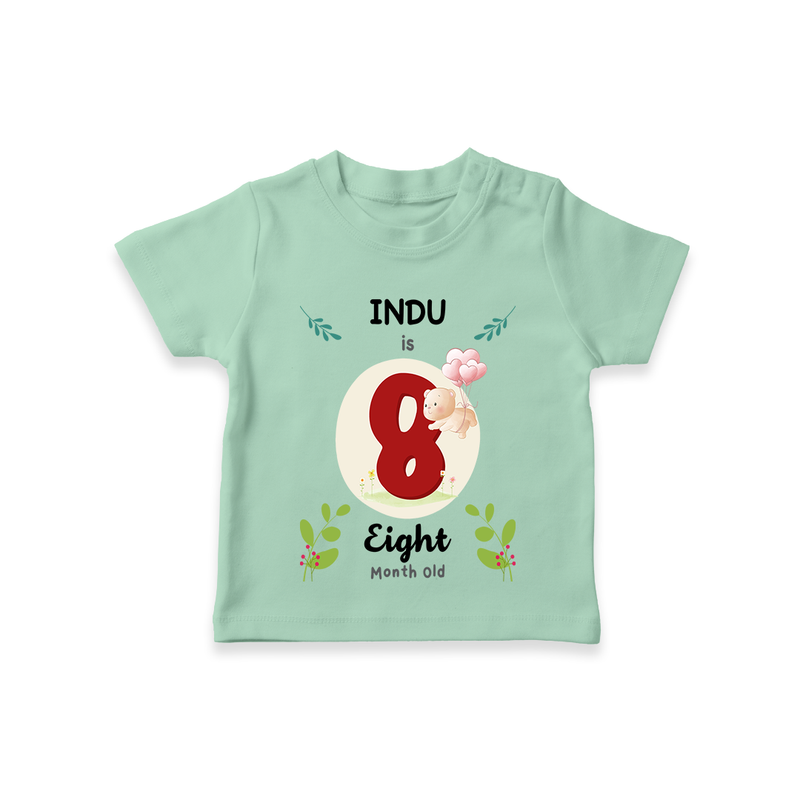 Celebrate The 8th Month Birthday Custom T-Shirt, Personalized with your little one's name - MINT GREEN - 0 - 5 Months Old (Chest 17")