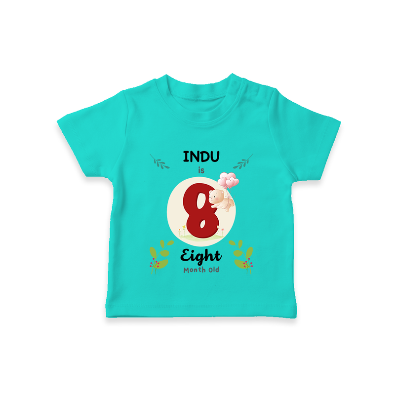 Celebrate Eight month of joy with our delightful customized T-Shirt For Babies - TEAL - 0-5 Months Old (Chest 17")