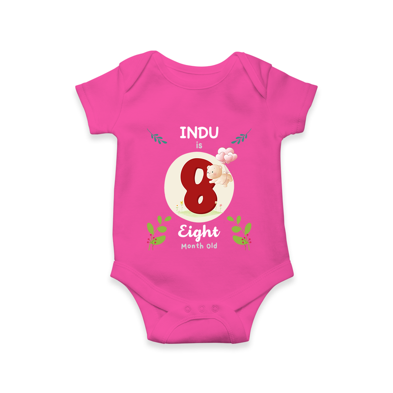 Celebrate Eight month of joy with our delightful customized Romper For Babies - HOT PINK - 0 - 3 Months Old (Chest 16")