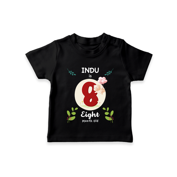 Customized Baby T-Shirt | Celebrate 8th Month | Soft & Comfy Fit T-Shirt - BLACK - 0-5 Months Old (Chest 17")