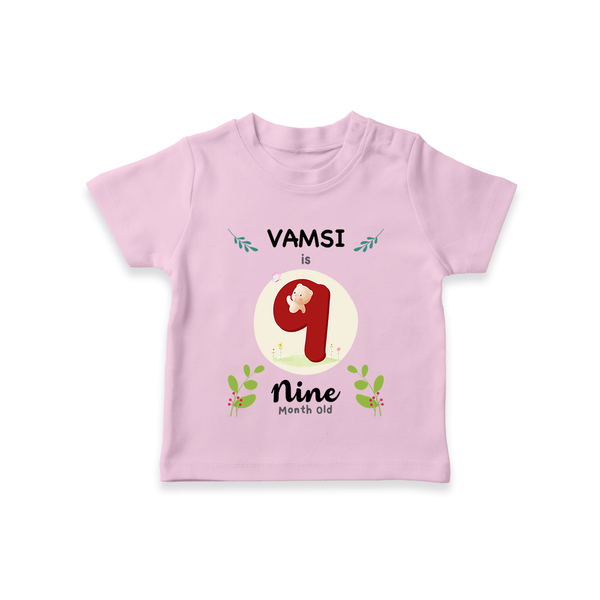 Customized Baby T-Shirt | Celebrate 9th Month | Soft & Comfy Fit T-Shirt - BABY PINK - 0-5 Months Old (Chest 17")