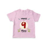 Celebrate Nine month of joy with our delightful customized T-Shirt For Babies - PINK - 0-5 Months Old (Chest 17")