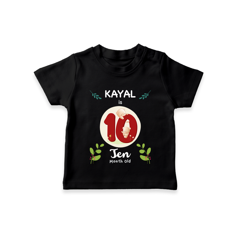 Celebrate Ten month of joy with our delightful customized T-Shirt For Babies - BLACK - 0-5 Months Old (Chest 17")