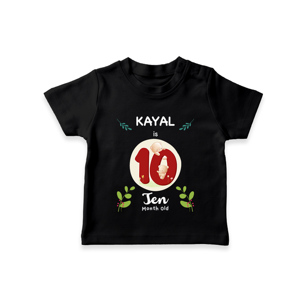 Customized Baby T-Shirt | Celebrate 10th Month | Soft & Comfy Fit T-Shirt - BLACK - 0-5 Months Old (Chest 17")