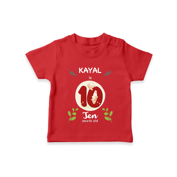 Customized Baby T-Shirt | Celebrate 10th Month | Soft & Comfy Fit T-Shirt - RED - 0-5 Months Old (Chest 17")