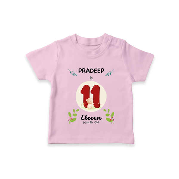 Customized Baby T-Shirt | Celebrate 11th Month | Soft & Comfy Fit T-Shirt - BABY PINK - 0-5 Months Old (Chest 17")