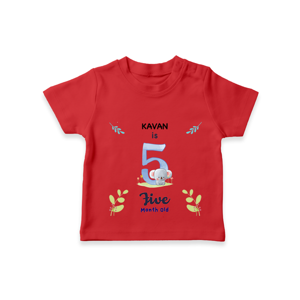 "Celebrate your kids 5th month"  - Personalized TShirt  - RED - 0 - 5 Months Old (Chest 17")