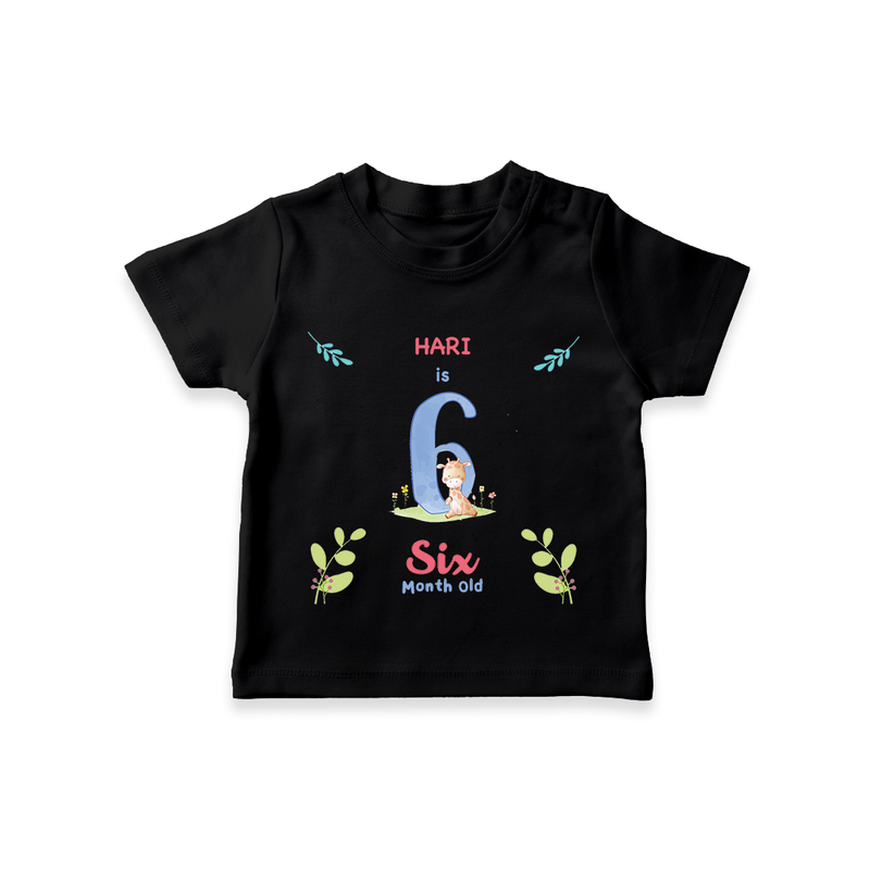 Make The Sixth Month Unforgettable With Our Exclusive Customized T-Shirt For Babies - BLACK - 0-5 Months Old (Chest 17")