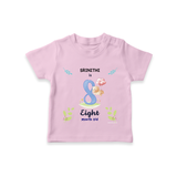 Make The Eighth Month Unforgettable With Our Exclusive Customized T-Shirt For Babies - PINK - 0-5 Months Old (Chest 17")