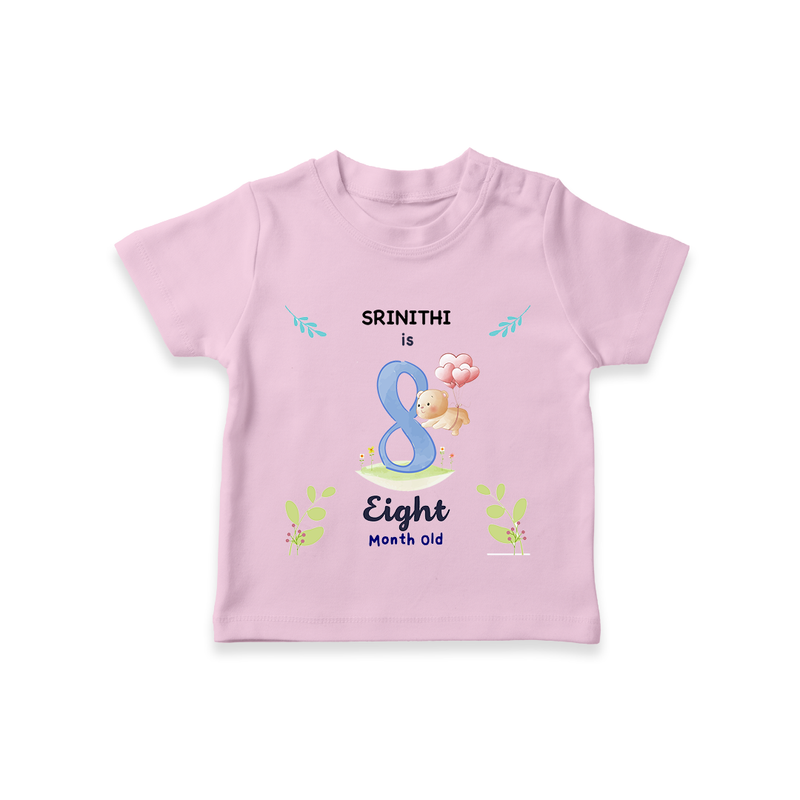 Make The Eighth Month Unforgettable With Our Exclusive Customized T-Shirt For Babies - PINK - 0-5 Months Old (Chest 17")