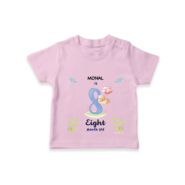 "Celebrate your kids 8th month"  - Personalized TShirt  - PINK - 0 - 5 Months Old (Chest 17")