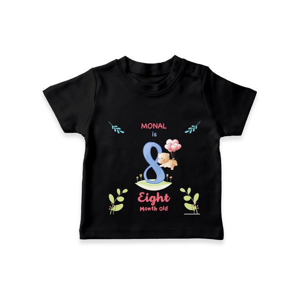 "Celebrate your kids 8th month"  - Personalized TShirt  - BLACK - 0 - 5 Months Old (Chest 17")