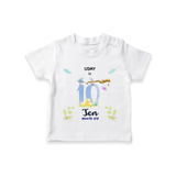 Make The Tenth Month Unforgettable With Our Exclusive Customized T-Shirt For Babies - WHITE - 0-5 Months Old (Chest 17")