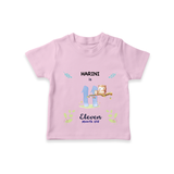 "Celebrate your kids 11th month"  - Personalized TShirt  - PINK - 0 - 5 Months Old (Chest 17")