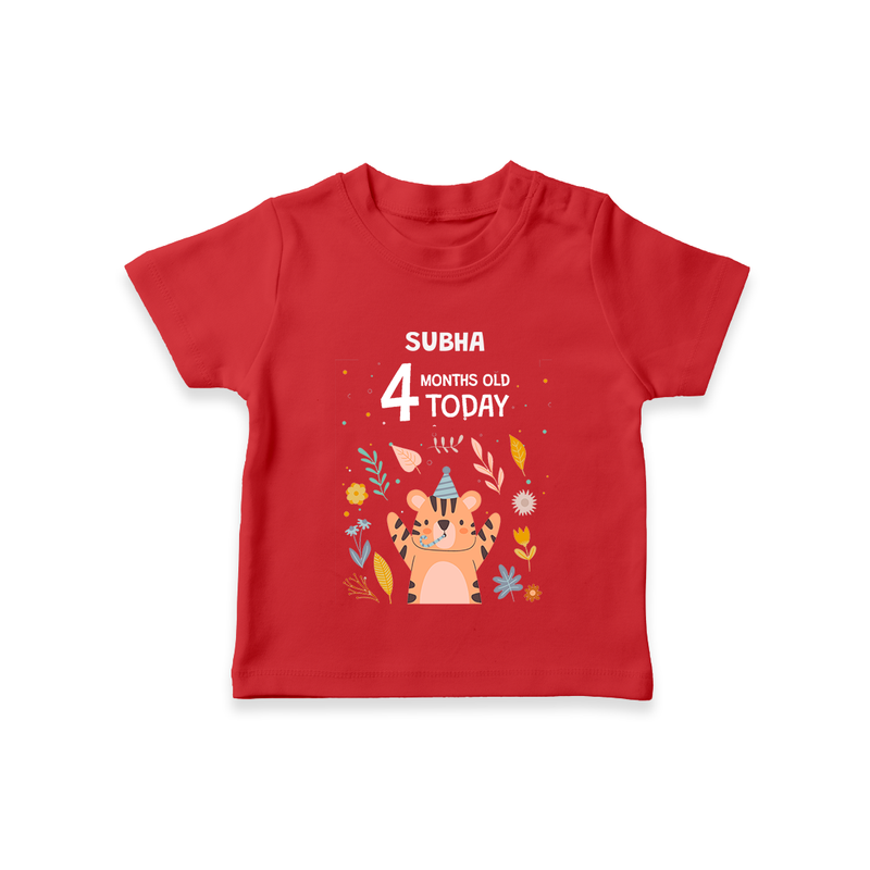 Celebrate The Magic Of Your Baby's Fourth Month With Our Elegant And Customized T-Shirt For Babies - RED - 0-5 Months Old (Chest 17")