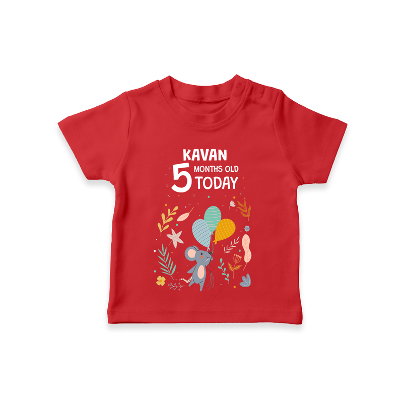 Commemorate your little one's 5th month with a custom T-Shirt, personalized with their name! - RED - 0 - 5 Months Old (Chest 17")