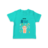 Celebrate The Magic Of Your Baby's Eighth Month With Our Elegant And Customized T-Shirt For Babies - TEAL - 0-5 Months Old (Chest 17")