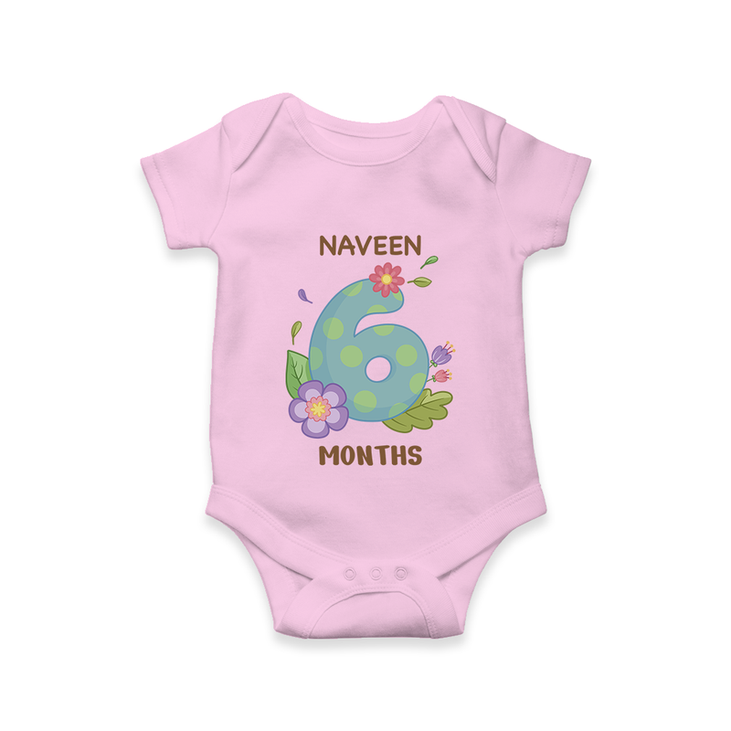 Celebrate Baby's 6th Month | Custom Romper/Onesie | Premium Cotton - BABY PINK - New Born (Chest 14")