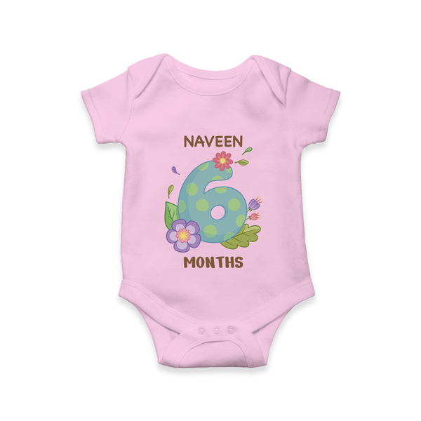 Celebrate Baby's 6th Month | Custom Romper/Onesie | Premium Cotton - BABY PINK - New Born (Chest 14")